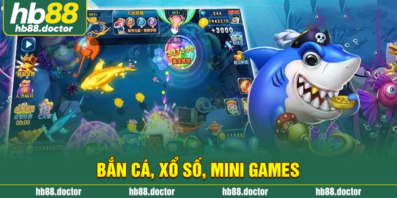 Bắn cá, xổ số, mini games